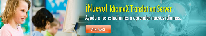 ¡Nuevo! IdiomaX Translation Server: Ayuda a tus estudiantes a aprender nuevos idiomas