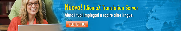 Nuovo! IdiomaX Translation Server: Aiuta i tuoi impiegati a capire altre lingue.